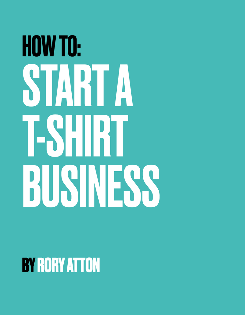 How To Start A T-Shirt Business - Rory Atton - Hunt The Moon - Screen Printing Supplies Shop